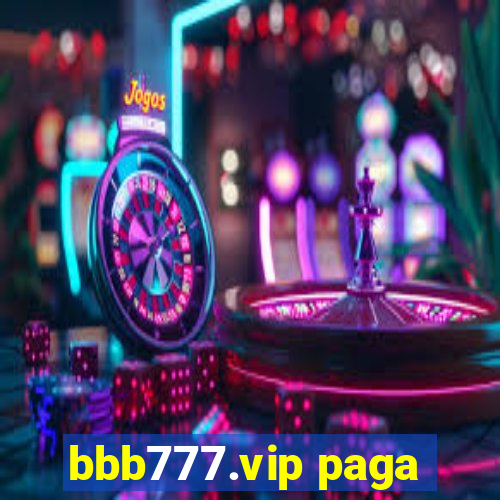 bbb777.vip paga